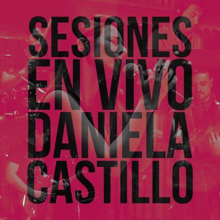 Carátula DANIELA CASTILLO - Sesiones En Vivo