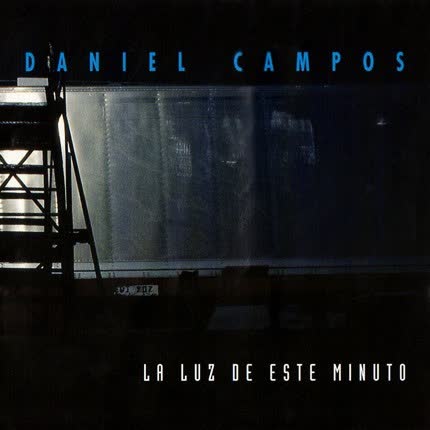 Carátula DANIEL CAMPOS - La luz de este minuto