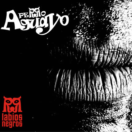 Carátula PERRO AGUAYO - Labios Negros