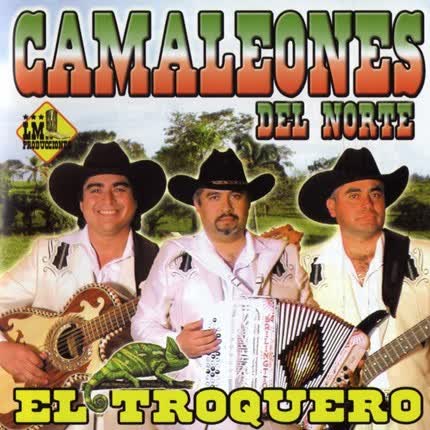 Carátula CAMALEONES DEL NORTE - El Troquero