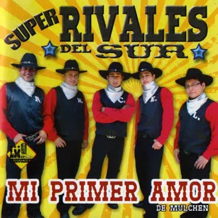 Carátula LOS SUPER RIVALES DEL SUR - Mi Primer Amor
