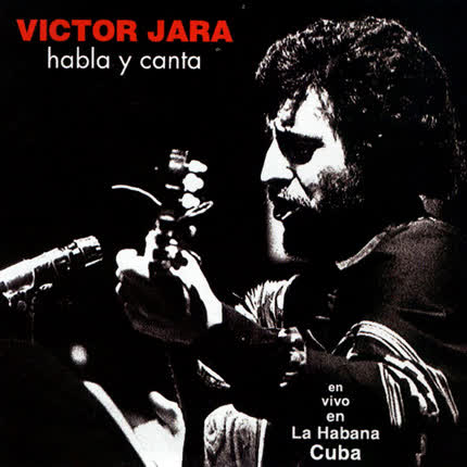 Carátula VICTOR JARA - Habla y canta en la Habana