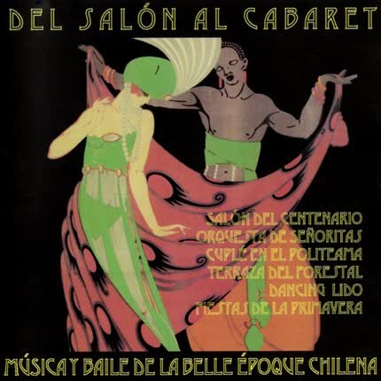 Carátula COMPAÑIA DEL SALON AL CABARET - Música y baile de la Belle Epoque Chilena
