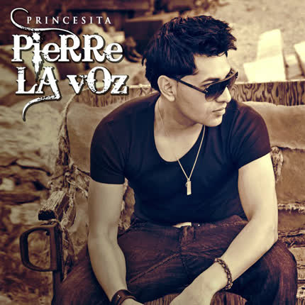 Carátula PIERRE LA VOZ - Princesita (Single)