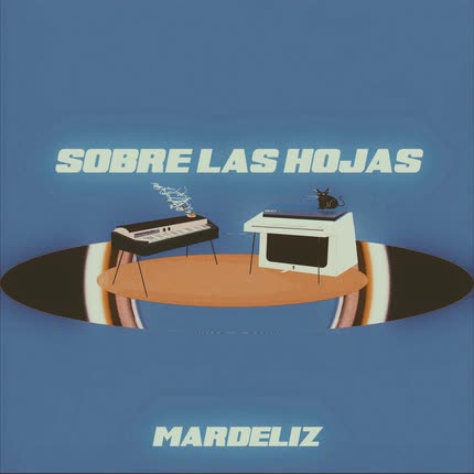 MARDELIZ - Sobre Las Hojas