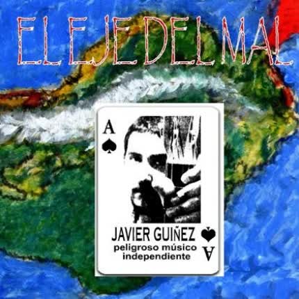 Carátula JAVIER GUINEZ - El eje del mal