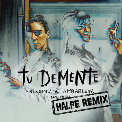 Carátula Tu Demente (Halpe Remix)