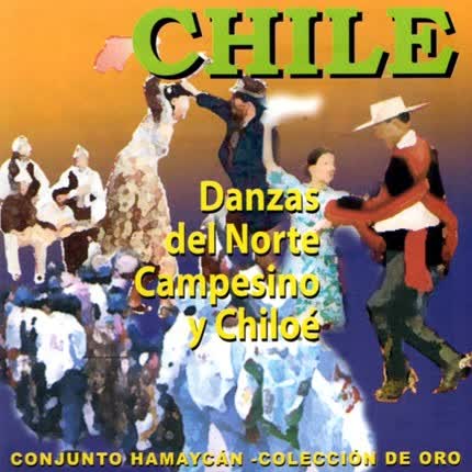 Carátula CONJUNTO HAMAYCAN - Danzas del norte campesino y Chiloe