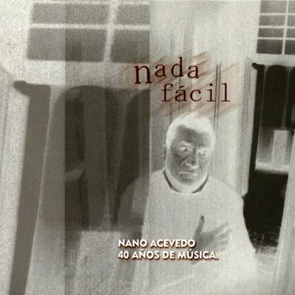 Carátula NANO ACEVEDO - Nada Facil
