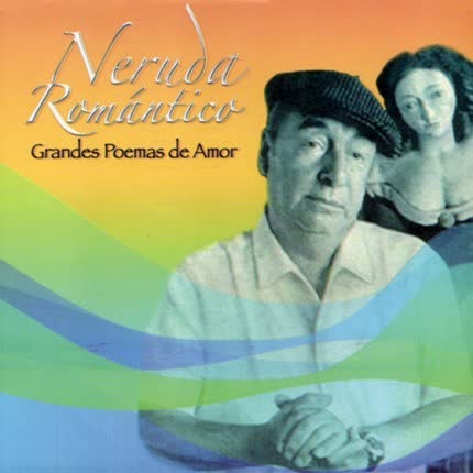 Carátula Neruda Romántico (Grandes Poemas <br>De Amor) 