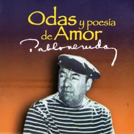 Carátula PABLO NERUDA - Odas Y Poesia De Amor