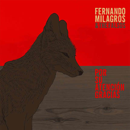 Carátula FERNANDO MILAGROS & THE FALSOS - Por Su Atencion Gracias