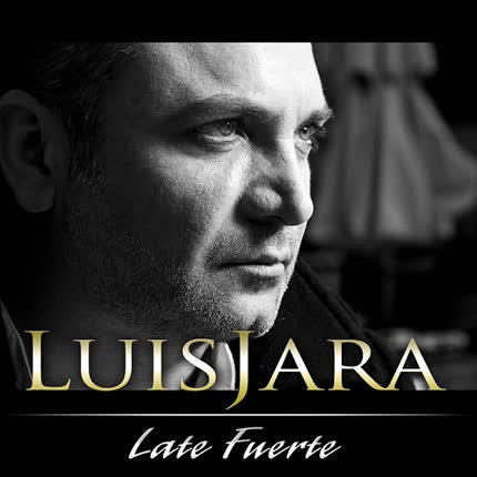 Carátula LUIS JARA - Late Fuerte