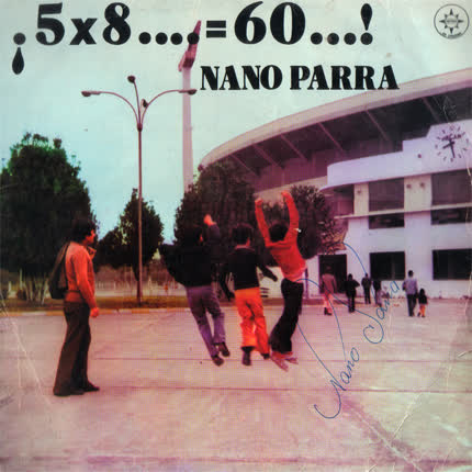 Carátula NANO PARRA - ¡5x8....=60...!