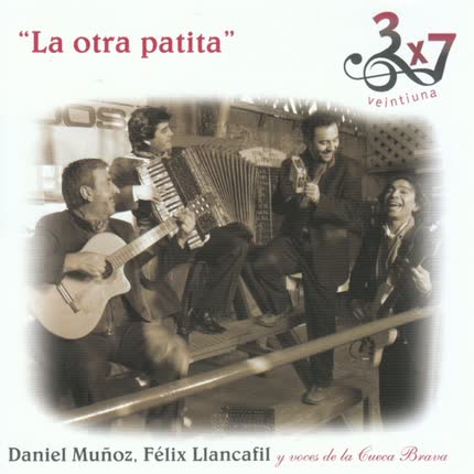 Carátula DANIEL MUÑOZ, FELIX LLANCAFIL & 3X7 VEINTIUNA - La Otra Patita