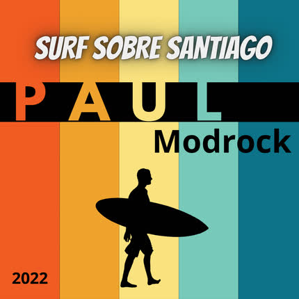 PAUL MODROCK - Surf Sobre Santiago
