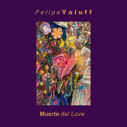 FELIPE YALUFF - Muerte del Love