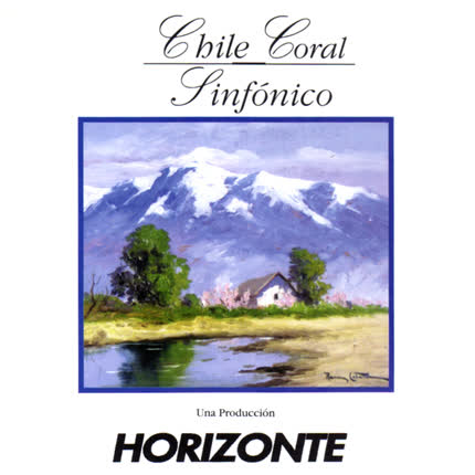 Carátula PRODUCCIONES HORIZONTE - Chile Coral Sinfónico