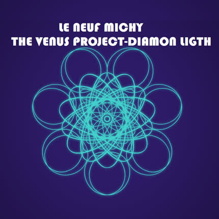 Carátula LE NEUF MICHY - The Venus Project - Diamond Ligth.