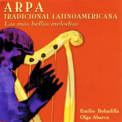 Carátula EMILIO BOBADILLA - OLGA ABARCA - Arpa Tradicional Latinoamericana