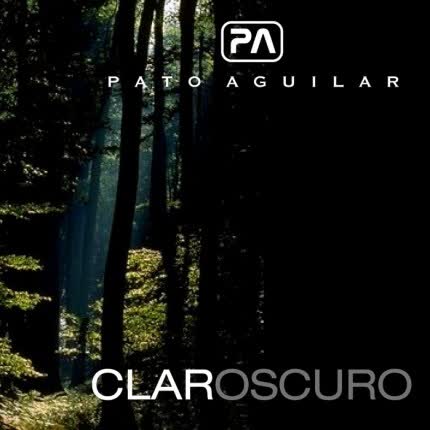 Carátula PATO AGUILAR - Claroscuro
