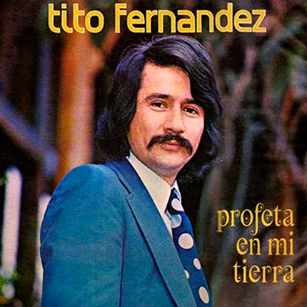Carátula TITO FERNANDEZ - Profeta en Mi Tierra