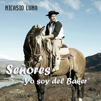 Carátula NICASIO LUNA - Señores, Yo soy del Baker (Single)