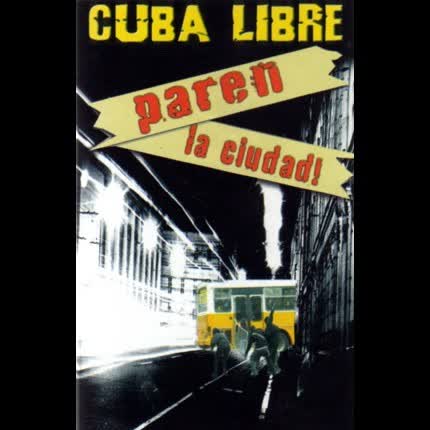 Carátula CUBA LIBRE - Paren la Ciudad!