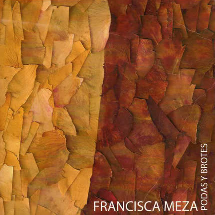 Carátula FRANCISCA MEZA - Podas y Brotes