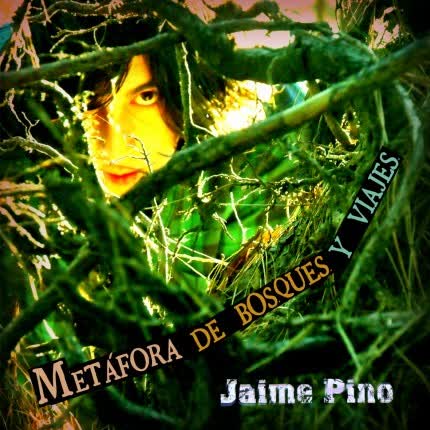 Carátula JAIME PINO - Metáfora de bosques y viajes