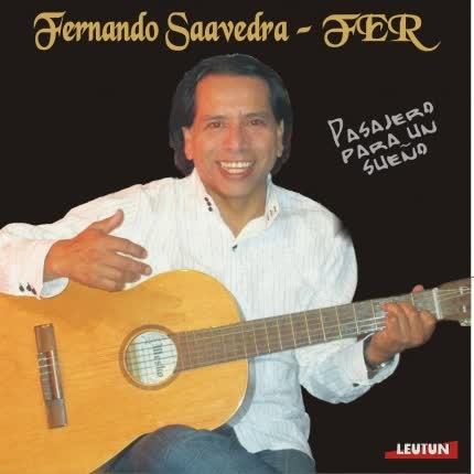 Carátula FERNANDO SAAVEDRA - FER - Pasajero para un sueño