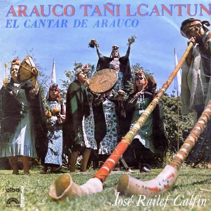 Carátula JOSE RAILEF CALFIN - El cantar de Arauco