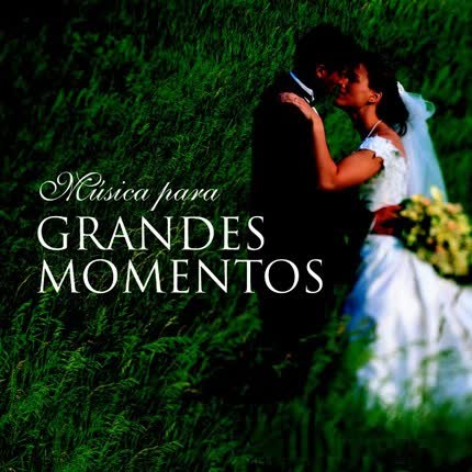 Carátula VARIOS ARTISTAS - Musica Para Grandes Momentos