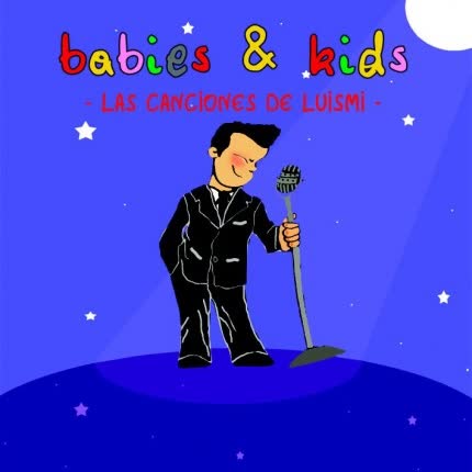 Carátula Babies & Kids: Las Canciones de <br/>Luis Miguel 