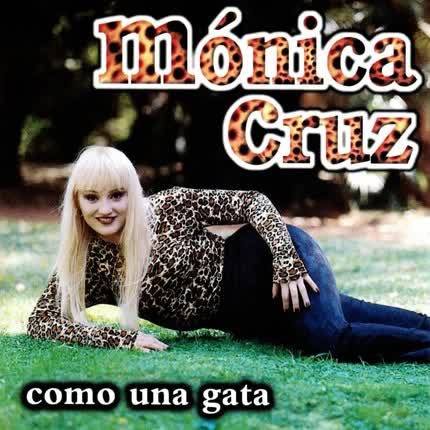 Carátula MONICA CRUZ - Como una gata