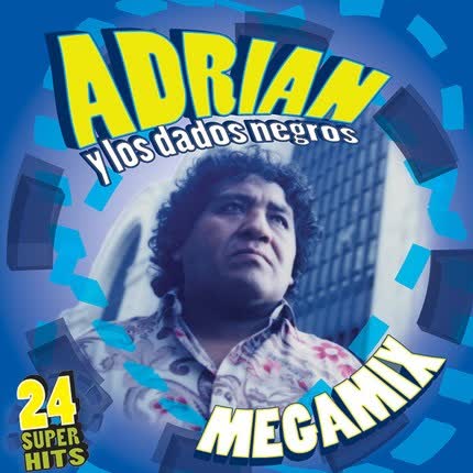 Carátula ADRIAN Y LOS DADOS NEGROS - Megamix