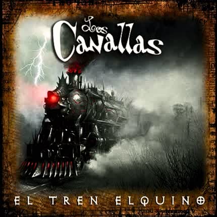 Carátula LOS CANALLAS - El tren elquino