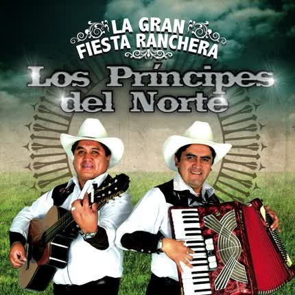 Carátula LOS PRINCIPES DEL NORTE - La Gran Fiesta Ranchera