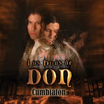 Carátula LOS HIJOS DE DON - Cumbiaton