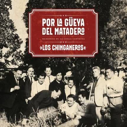 Carátula LOS CHINGANEROS - Por la gueya del matadero