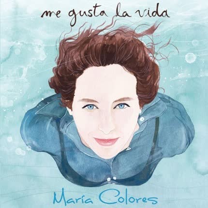 Carátula MARIA COLORES - Me gusta la vida