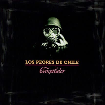 Carátula LOS PEORES DE CHILE - Compilator