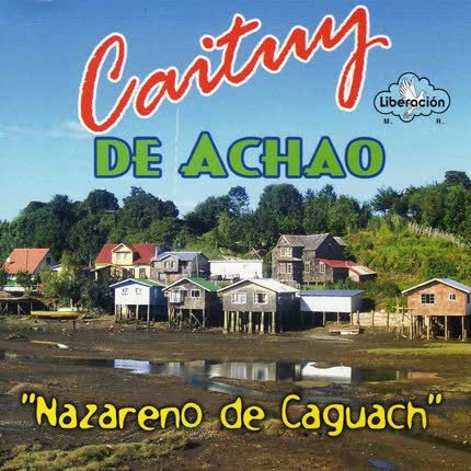 Carátula CAITUY DE ACHAO - Nazareno de Caguach