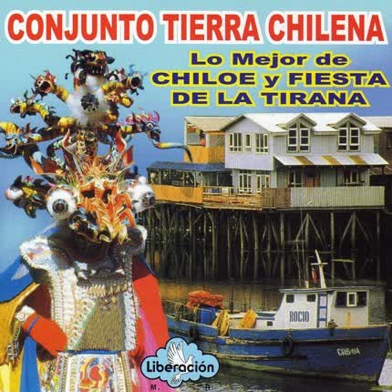Carátula CONJUNTO TIERRA CHILENA - Lo Mejor de Chiloé y Fiesta de la Tirana
