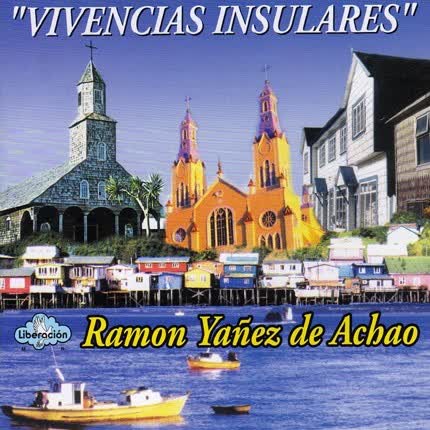 Carátula RAMON YAÑEZ DE ACHAO - Vivencias Insulares