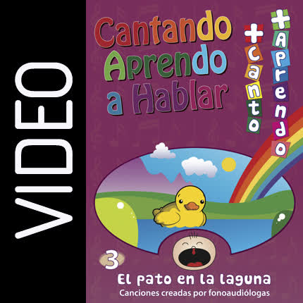 Carátula CANTANDO APRENDO A HABLAR - Más Canto Más Aprendo 3 - El Pato en la Laguna