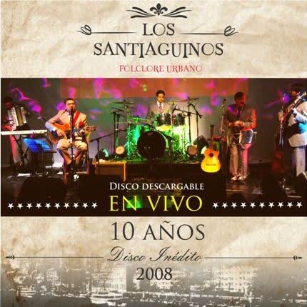 Carátula LOS SANTIAGUINOS - En Vivo 10 Años Disco Inédito