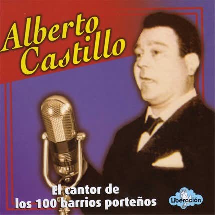 Carátula ALBERTO CASTILLO - El cantor de los 100 barrios porteños