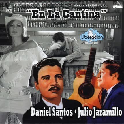 Carátula DANIEL SANTOS-JULIO JARAMILLO - En la cantina