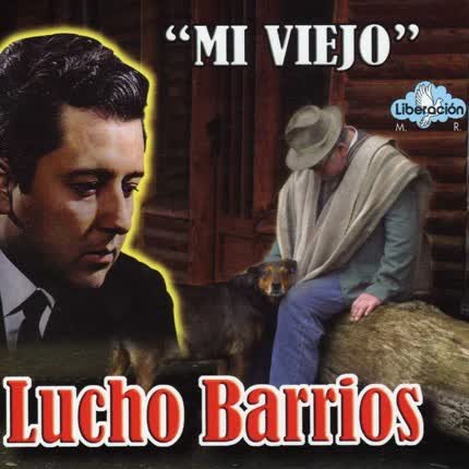 Carátula LUCHO BARRIOS - Mi Viejo